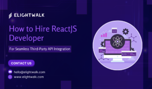 How to Hire ReactJS Developer for Seamless Third-Party API Integration