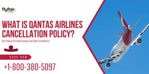 Qantas Airlines cancellation Policy